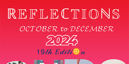 Newsletter : REFLECTIONS – October to December 2024